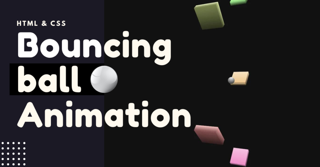 Bouncing ball animation Html CSS