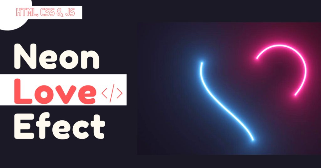 Neon love effect in Html and CSS